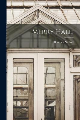 Merry Hall; - Beverley 1898-1983 Nichols