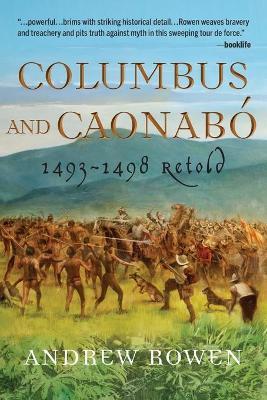 Columbus and Caonab�: 1493-1498 Retold - Andrew Rowen