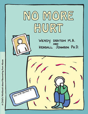 Coperta cărții 'Grow: No More Hurt: A Child's Workbook about Recovering from Abuse - Wendy Deaton'