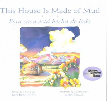 This House Is Made of Mud/Esta Casa Esta... - Ken Buchanan