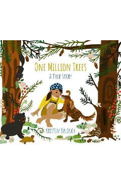 Coperta cărții 'One Million Trees: A True Story - Kristen Balouch'