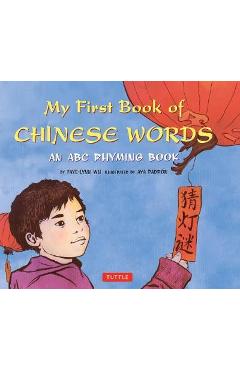Coperta cărții 'My First Book of Chinese Words: An ABC Rhyming Book - Faye-lynn Wu'