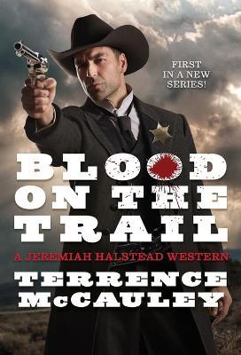 Blood on the Trail - Terrence Mccauley