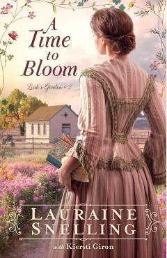 A Time to Bloom - Lauraine Snelling