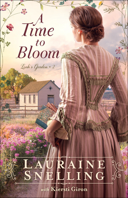 A Time to Bloom - Lauraine Snelling