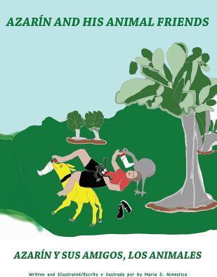 Azarin and His Animal Friends: Azarin y Sus Amigos, Los Animales - Maria S. Almestica