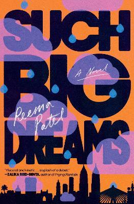 Such Big Dreams - Reema Patel