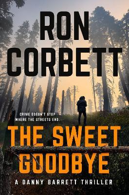 The Sweet Goodbye - Ron Corbett