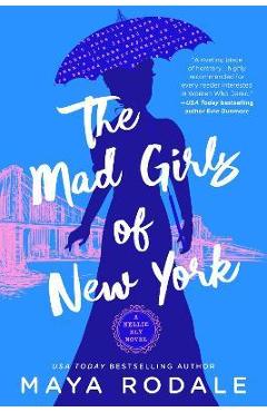 Coperta cărții 'The Mad Girls of New York: A Nellie Bly Novel - Maya Rodale'