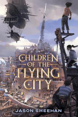 Children of the Flying City - Jason Sheehan