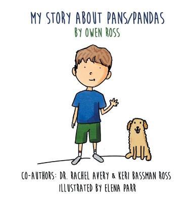 My Story About PANS/PANDAS by Owen Ross - Keri Bassman Ross