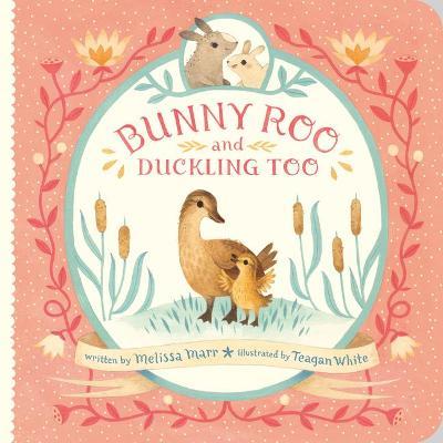 Bunny Roo and Duckling Too - Melissa Marr