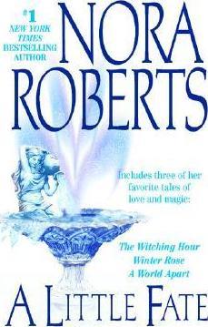 A Little Fate - Nora Roberts