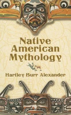 Native American Mythology - Hartley Burr Alexander
