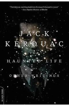 Poza produsului The Haunted Life: And Other Writings - Jack Kerouac
