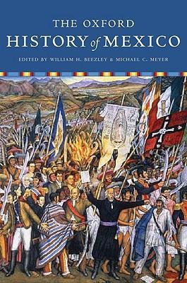 The Oxford History of Mexico - William Beezley