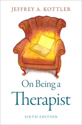 On Being a Therapist - Jeffrey A. Kottler