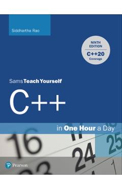 Sams Teach Yourself C++ in One Hour a Day - Siddhartha Rao