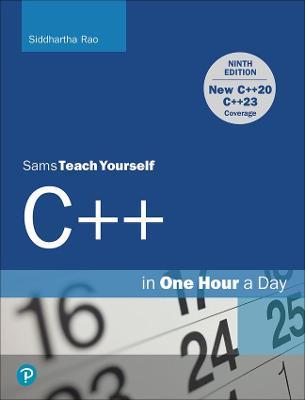 Sams Teach Yourself C++ in One Hour a Day - Siddhartha Rao
