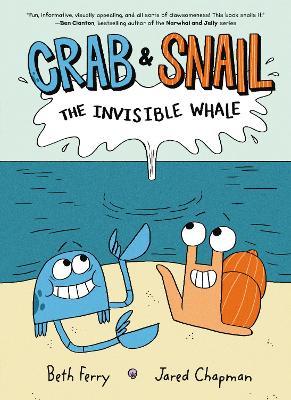 Crab and Snail: The Invisible Whale - Beth Ferry