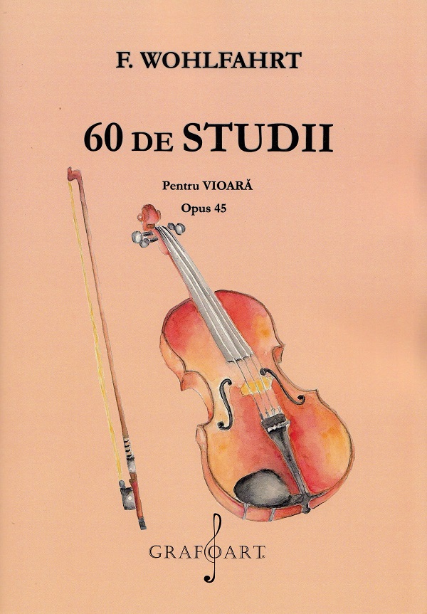60 de studii pentru vioara. Opus 45 - F. Wohlfahrt