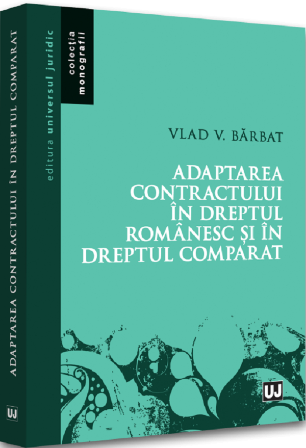 Adaptarea contractului in dreptul romanesc si in dreptul comparat - Vlad Vasile Barbat