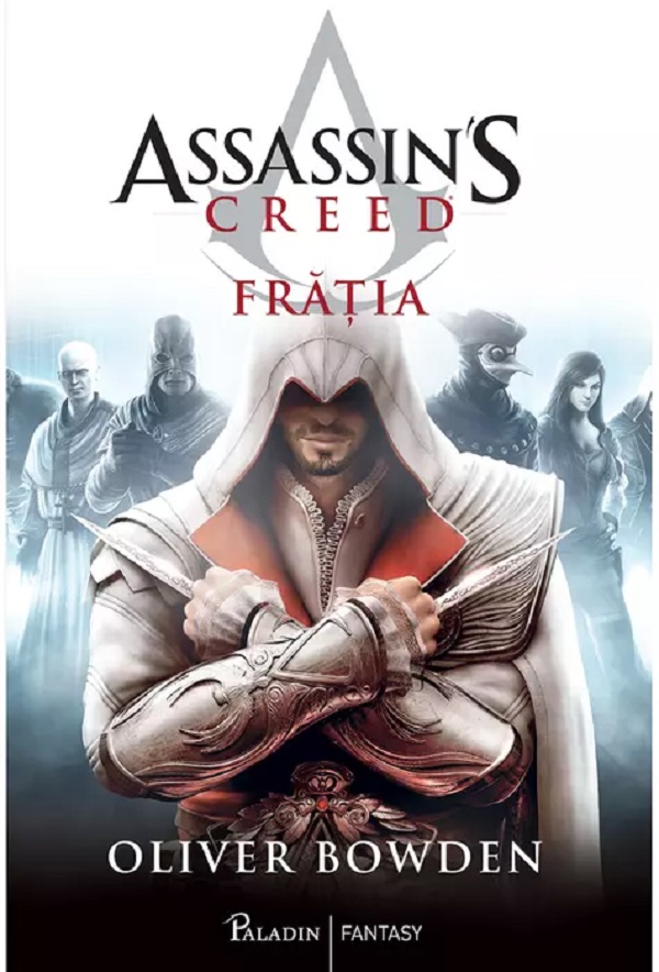 Fratia. Seria Assassin's Creed Vol.2 - Oliver Bowden