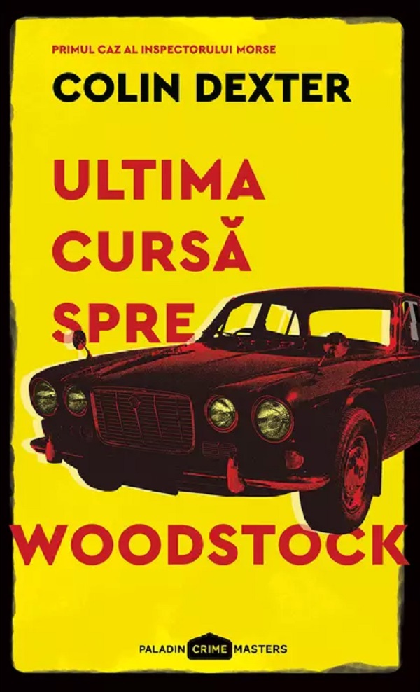 Ultima cursa spre Woodstock - Colin Dexter
