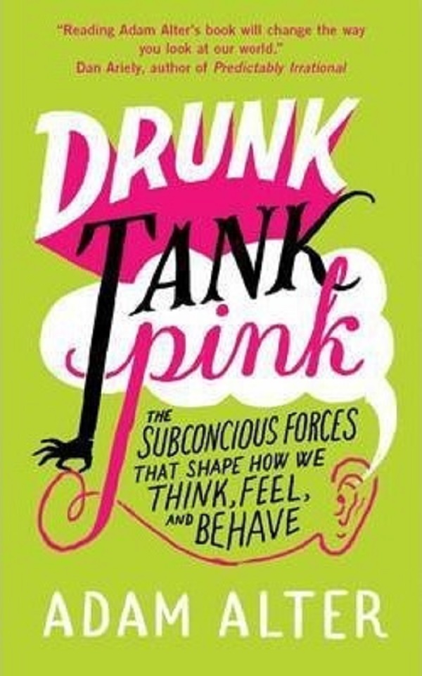 Drunk Tank Pink - Adam Alter