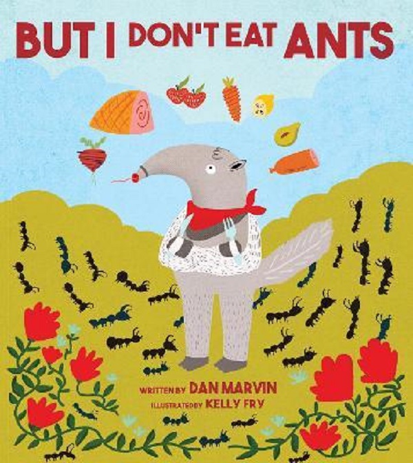 But I Don't Eat Ants - Dan Marvin