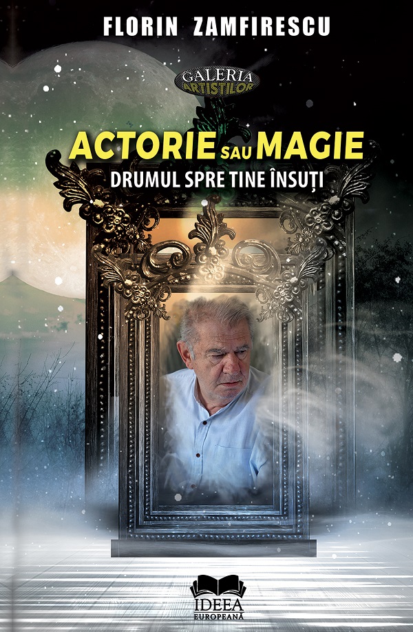 Actorie sau magie - Florin Zamfirescu
