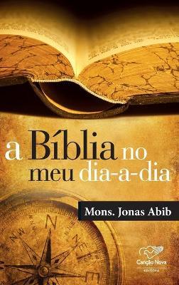 A Bíblia no meu dia-a-dia - Mons Jonas Abib