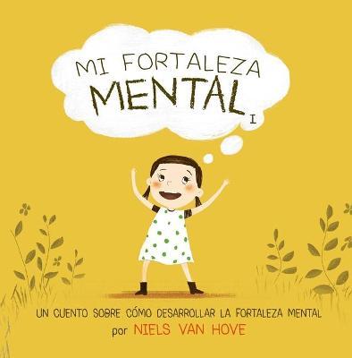 Mi Fortaleza Mental I - Niels Van Hove