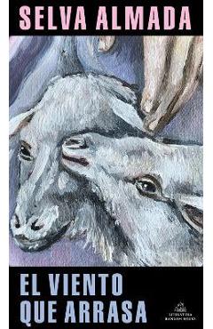 Poza produsului El Viento Que Arrasa / The Wind That Lays Waste - Selva Almada