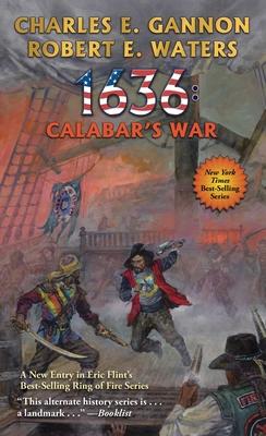 1636: Calabar's War: Volume 30 - Charles E. Gannon