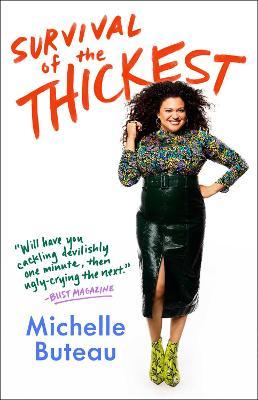 Survival of the Thickest: Essays - Michelle Buteau