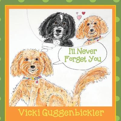 I'll Never Forget You - Vicki Guggenbickler