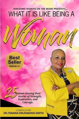 Awotm: What It Is Like Being A Woman - Tenaria Drummond-smith