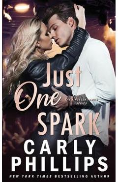 Coperta cărții 'Just One Spark - Carly Phillips'