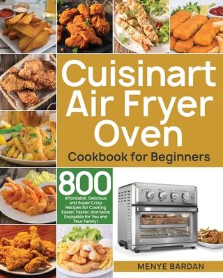 Cuisinart Air Fryer Oven Cookbook for Beginners - Menye Bardan