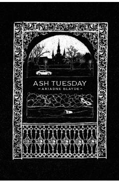 Ash Tuesday - Ariadne Blayde