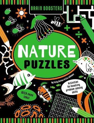 Brain Boosters Nature Puzzles (with Neon Colors) Learning Activity Book for Kids: Activities for Boosting Problem-Solving Skills - Vicky Barker