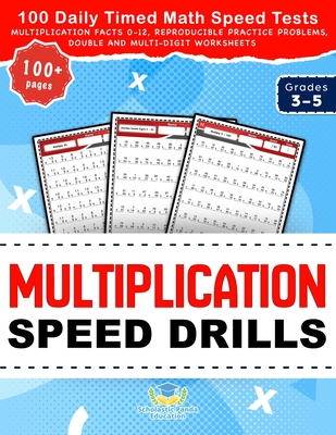 Multiplication Speed Drills: 100 Daily Timed Math Speed Tests, Multiplication Facts 0-12, Reproducible Practice Problems, Double and Multi-Digit Wo - Scholastic Panda Education