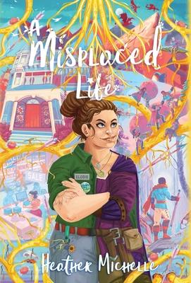 A Misplaced Life - Heather Michelle