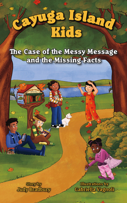 The Case of the Messy Message and the Missing Facts - Judy Bradbury