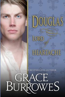 Douglas: Lord of Heartache - Grace Burrowes
