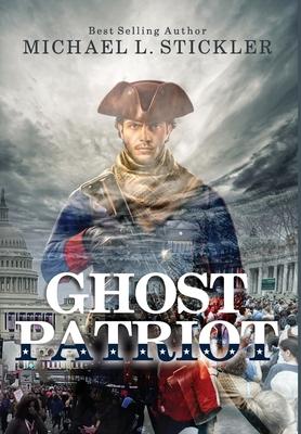 Ghost Patriot - Michael L. Stickler