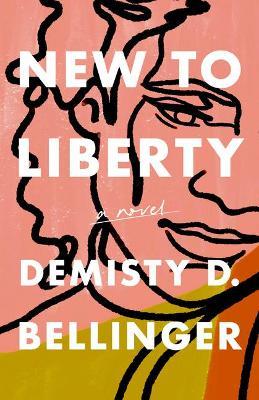 New to Liberty - Demisty D. Bellinger