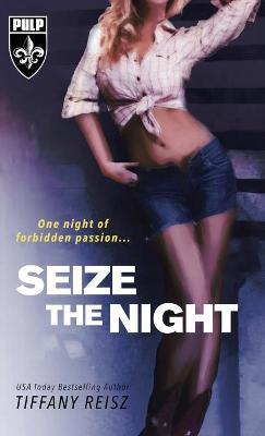 Seize the Night - Tiffany Reisz