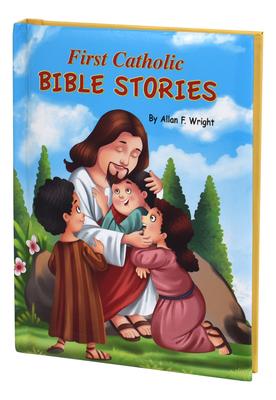 First Catholic Bible Stories - Allan F. Wright